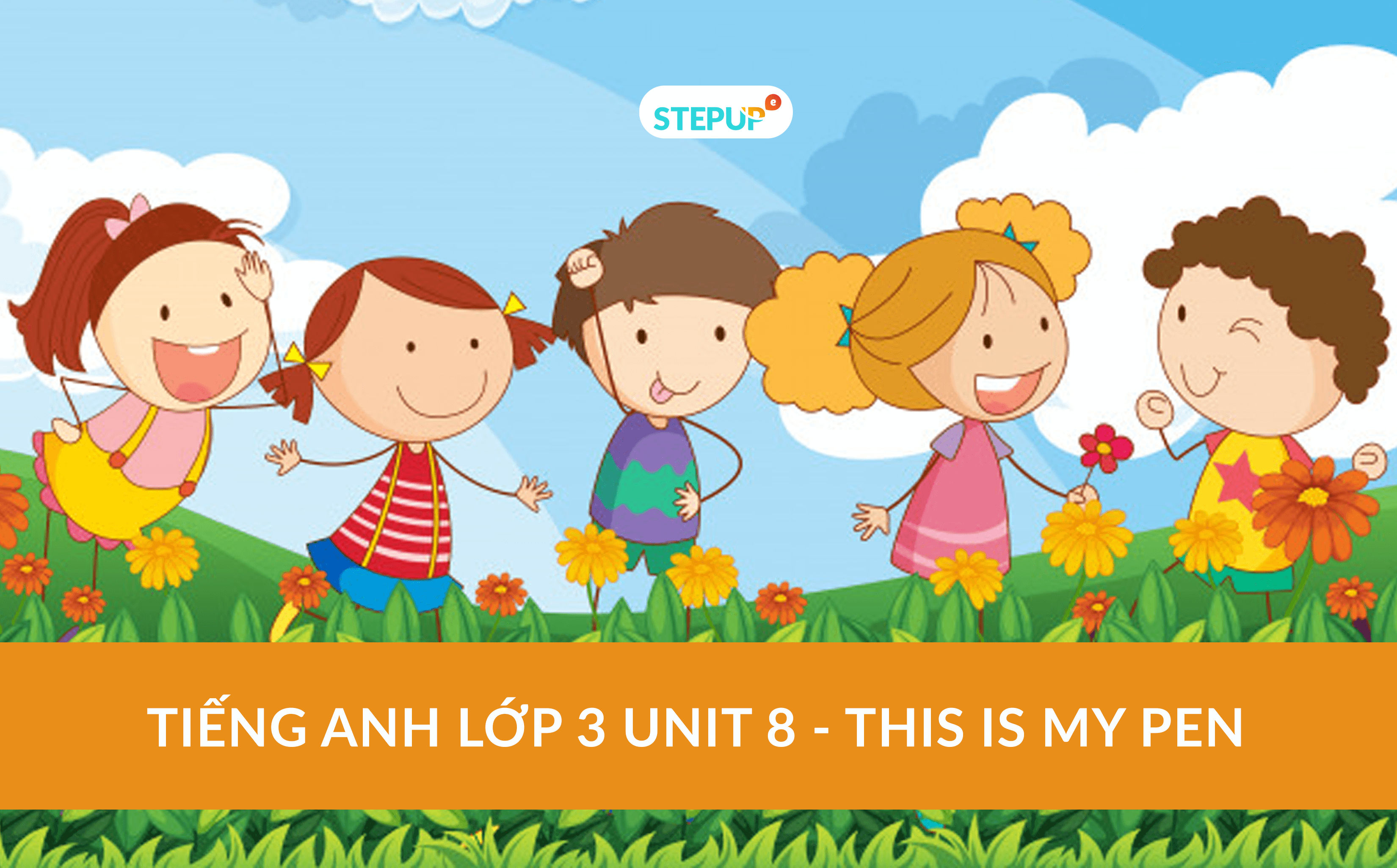 Tiếng Anh lớp 3 unit 8 - This is my pen